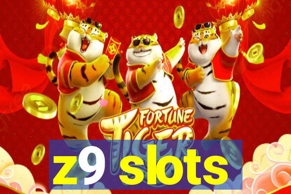 z9 slots